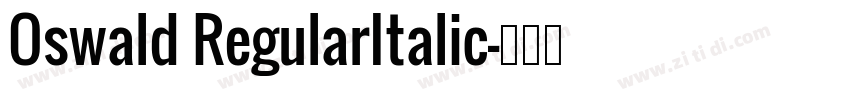 Oswald RegularItalic字体转换